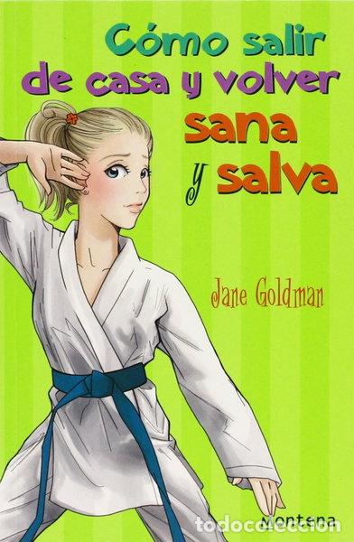 Livres: C&oacute;mo salir de casa y volver sana y salva- 9788484414711