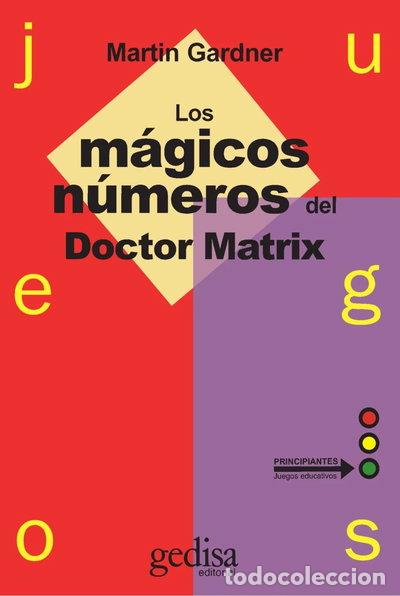 B&uuml;cher: Juegos. Los m&aacute;gicos n&uacute;meros del Dr. Matrix- 9788474322637