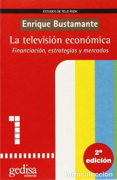 Libros: La televisi&oacute;n econ&oacute;mica- 9788474327458