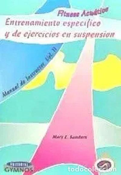 Livres: Fitness Acu&aacute;tico - Manual del Instructor Tomo 2 Entrenamiento Espec&iacute;fico- 9788480133234
