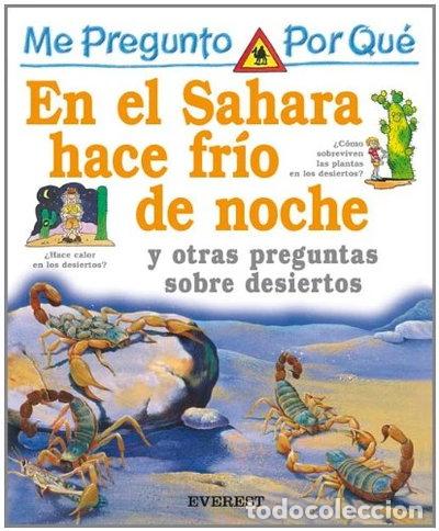 Livres: Me pregunto por qu&eacute;: en el Sahara hace fr&iacute;o de noche y otras preguntas sobre ...- 9788424106515