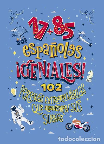 Libros: 17+85 Espa&ntilde;oles &iexcl;Geniales!- 9788409137145