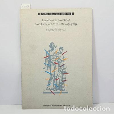 Libros: La din&aacute;mica en la oposici&oacute;n masculino/femenina en la Mitolog&iacute;a griega- 9788436919851