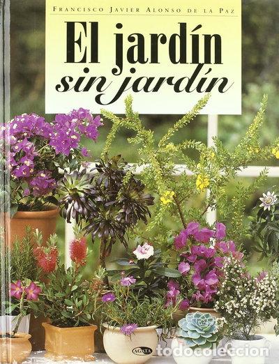 Libros: El jard&iacute;n sin jard&iacute;n- 9788482382425