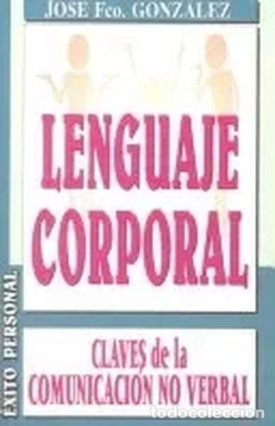 Libri di seconda mano: Lenguaje corporal: claves de la comunicaci&oacute;n no verbal- 9788484033721