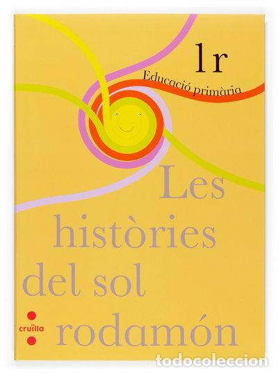 books: Les hist&ograve;ries del sol rodam&oacute;n. 1r Prim&agrave;ria- 9788466115612