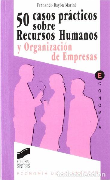books: 50 casos sobre recursos humanos y organizaci&oacute;n de empresas- 9788477383888