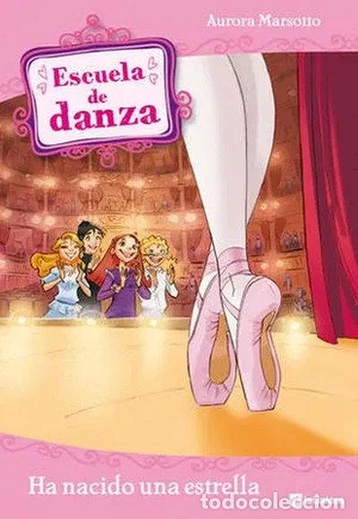 Libri di seconda mano: Escuela de danza 2. Ha nacido una estrella- 9788424633967