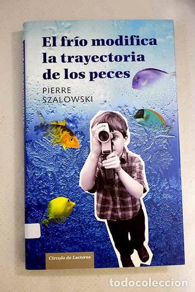 Livros em segunda m&atilde;o: El fr&iacute;o modifica la trayectoria de los peces- 9788467236040