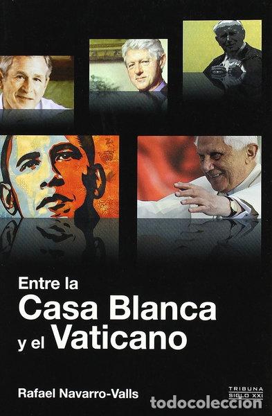 Livros em segunda m&atilde;o: Entre la Casa Blanca y el Vaticano- 9788484692737
