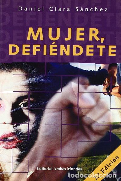 Livros em segunda m&atilde;o: Mujer, defi&eacute;ndete- 9788474550948