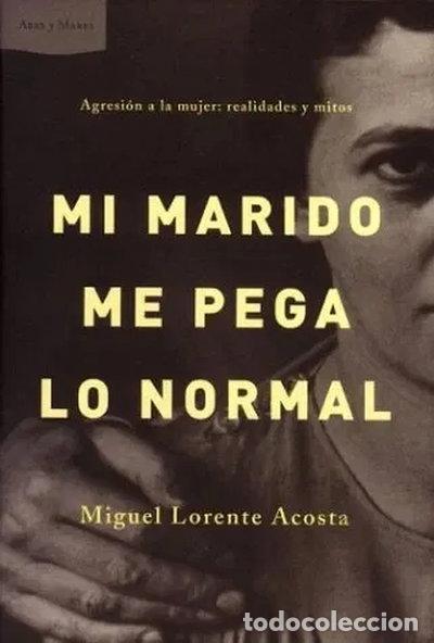 Libros: Mi marido me pega lo normal- 9788484321996