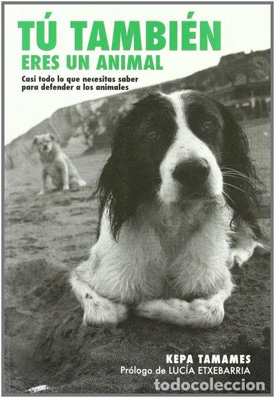 books: T&uacute; tambi&eacute;n eres un animal- 9788492497683