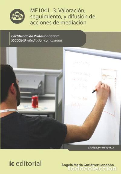 Libros: Valoraci&oacute;n, seguimiento, y difusi&oacute;n de acciones de mediaci&oacute;n- 9788416351268