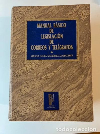 B&uuml;cher: Manual b&aacute;sico de legislaci&oacute;n de correos y tel&eacute;grafos- 9788492063918