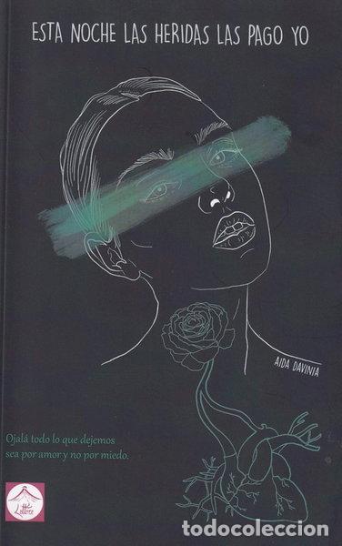 B&uuml;cher: Esta noche las heridas las pago yo- 9788417535247