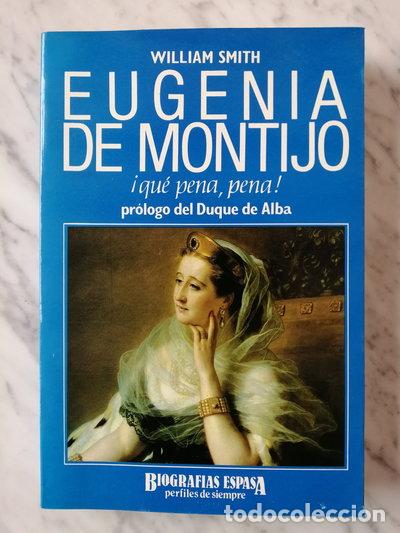 Libros: Eugenia de Montijo, &iexcl;qu&eacute; pena, pena!- 9788423922314
