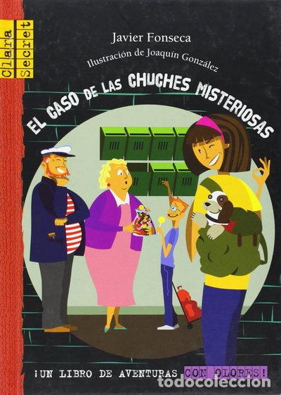 Libros: El caso de las chuches misteriosas- 9788479424534