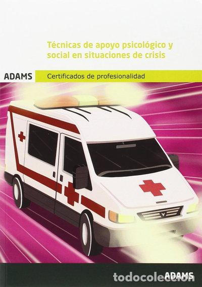 Libros: T&eacute;cnicas de apoyo psicol&oacute;gico y social en situaciones de crisis- 9788490840641