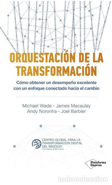 Libros: Orquestaci&oacute;n de la transformaci&oacute;n- 9788418285455