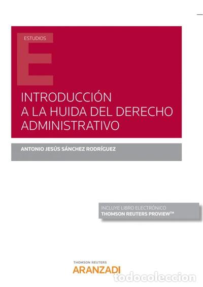 Livres: Introducci&oacute;n a la huida del derecho administrativo- 9788413450148