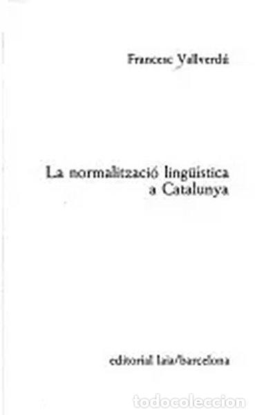 Livros em segunda m&atilde;o: La normalitzaci&oacute; ling&uuml;&iacute;stica a Catalunya- 9788472226494