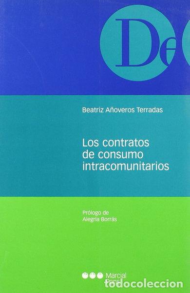 B&uuml;cher: Los contratos de consumo intracomunitarios- 9788497680547