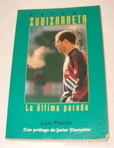 Libros: Andoni Zubizarreta, la &uacute;ltima parada- 9788440687142