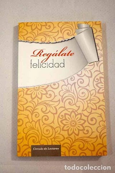 Libri di seconda mano: Reg&aacute;late felicidad- 9788467259520