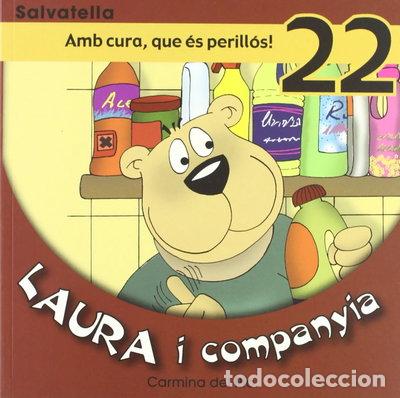 Libri di seconda mano: Laura i companyia 22: Amb cura, que &eacute;s perill&oacute;s!- 9788484124184