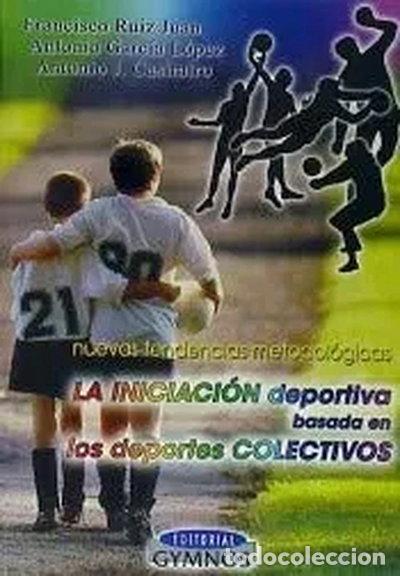 Libri di seconda mano: Iniciaci&oacute;n Deportiva Basada en Deportes Colectivos- 9788480132848