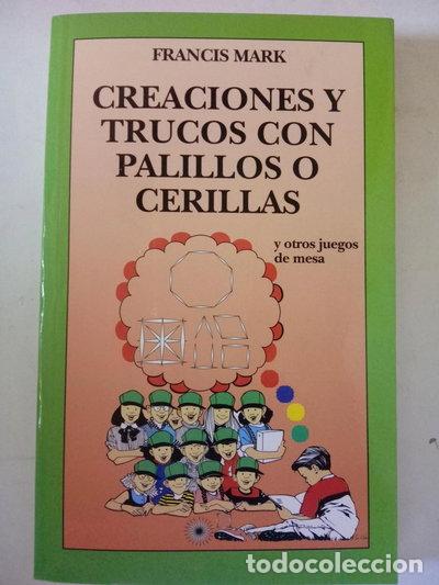 Libros: Creaciones y trucos con palillos o cerillas- 9788492375752