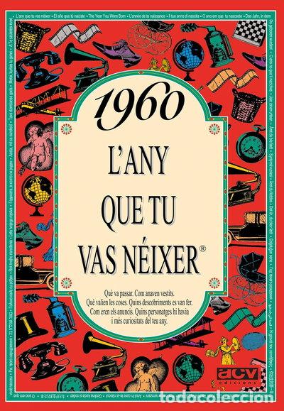 Libros: 1960 L'any que tu vas n&eacute;ixer- 9788488907455