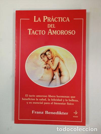 Livres: La pr&aacute;ctica del tacto amoroso- 9788441401877