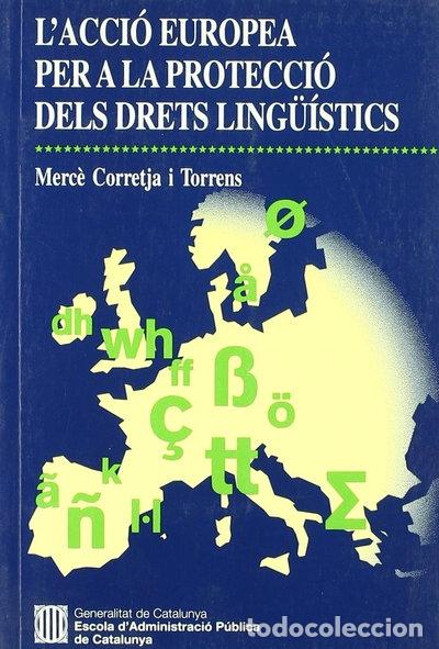 Livres: L'acci&oacute; europea per a la protecci&oacute; dels drets ling&uuml;&iacute;stics- 9788439334538