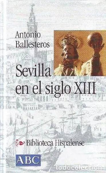 B&uuml;cher: Sevilla en el siglo XIII- 9788495139894