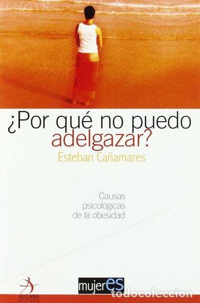 B&uuml;cher: &iquest;Por qu&eacute; no puedo adelgazar?- 9788496107069