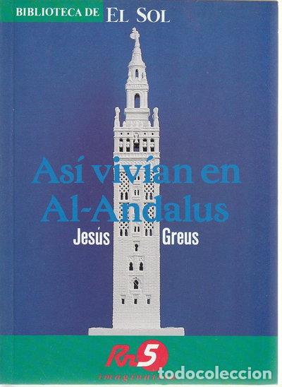 Libros: As&iacute; viv&iacute;an en Al-Andalus- 9788479690359
