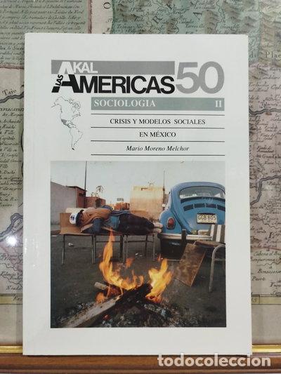 Libros: Crisis y modelos sociales en M&eacute;xico- 9788476008102