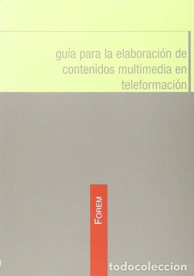 Livres: Gu&iacute;a para la elaboraci&oacute;n de contenidos multimedia en teleformaci&oacute;n- 9788493645823