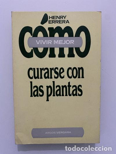B&uuml;cher: C&oacute;mo curarse con las plantas- 9788470176098