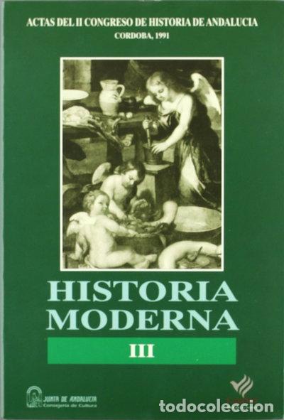 Livres: Actas del II Congreso de Historia de Andaluc&iacute;a, C&oacute;rdoba, 1991. Historia Moder...- 9788479590802