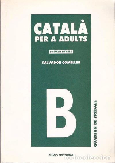 Livres: Catal&agrave; per a adults. Primer nivell. Quadern de treball- 9788476025239