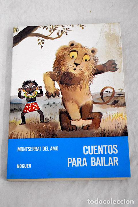 Livres: Cuentos para bailar: Amo, Montserrat del.- Amo, Montserrat del