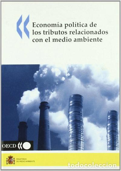 Libri di seconda mano: Econom&iacute;a pol&iacute;tica de los tributos relacionados con el medio ambiente- 9788483203880