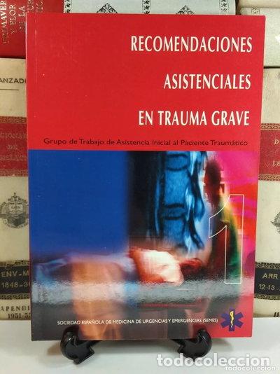 Libros: Recomendaciones Asistenciales En Trauma Grave- 9788487450730