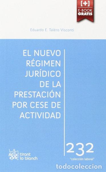 Libri di seconda mano: El Nuevo R&eacute;gimen Jur&iacute;dico de la Prestaci&oacute;n por Cese de Actividad- 9788490865729