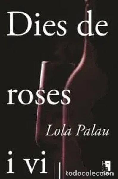 Libros: Dies de roses i vi- 9788412303032