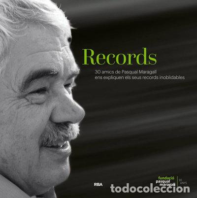 Livres: Records. 40 amics de Pasqual Maragall evoquen 40 moments inoblidables- 9788482648477