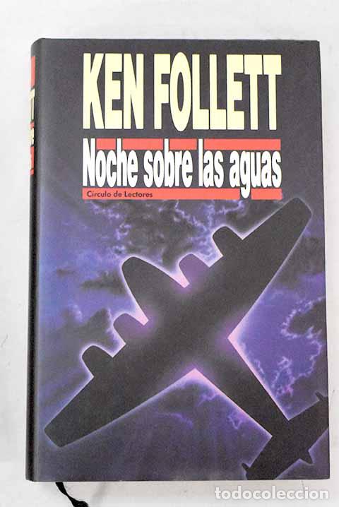 Libros: Noche sobre las aguas.- Follett, Ken